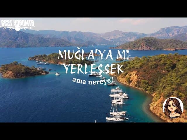 Muğla'ya yerleşmek video kapağı