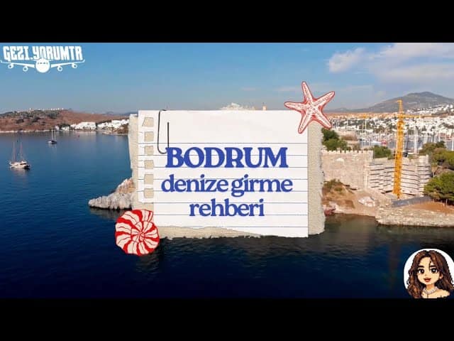 Bodrum denize girme rehberi video kapağı